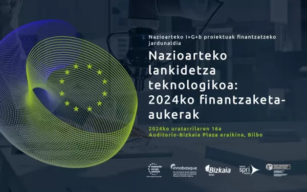 EEN Basque informazio-jardunaldia – Nazioarteko lankidetza teknologikoa: 2024ko finantzaketa-aukerak