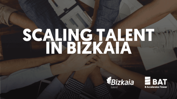 Scaling Talent in Bizkaia